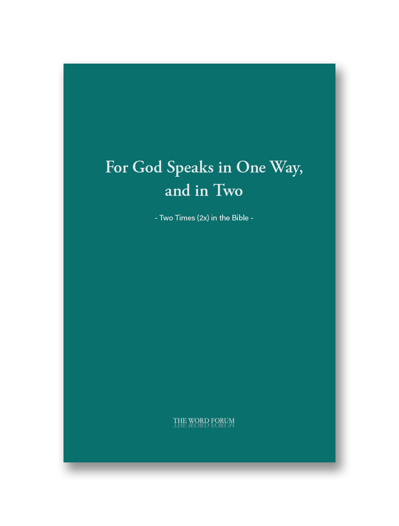 For God Speaks in One Way, and in Two: Two Times (2x) in the Bible
