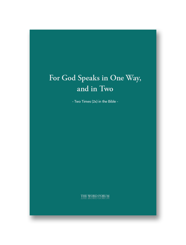 For God Speaks in One Way, and in Two: Two Times (2x) in the Bible